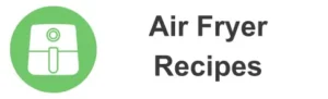 Air Fryer Recipes